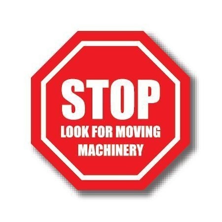 Ergomat 12in OCTAGON SIGNS - Stop Look for Moving Machinery DSV-SIGN 144 #1027 -UEN